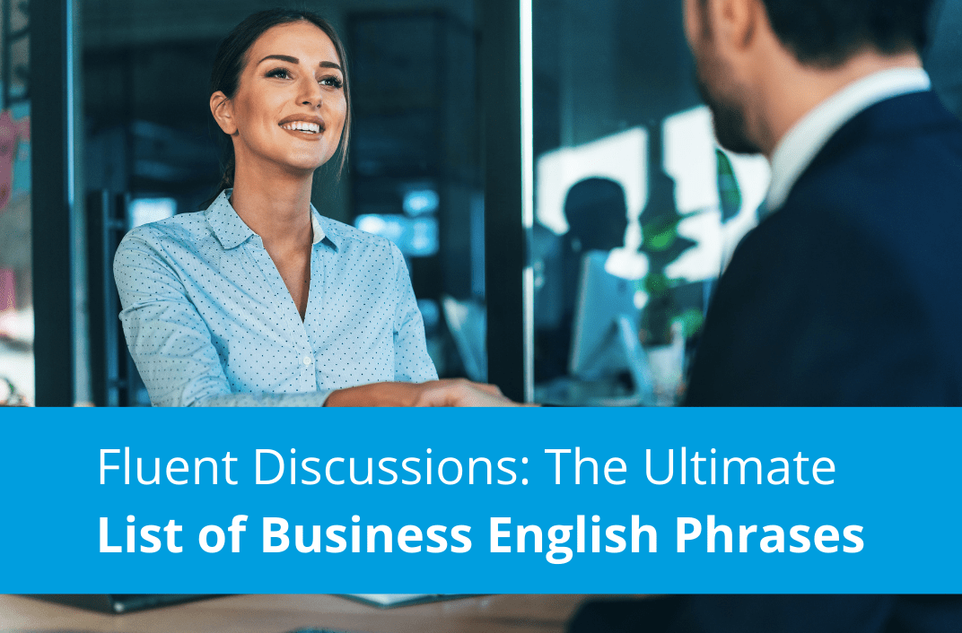 Fluent Discussions: The Ultimate List of Business English Phrases